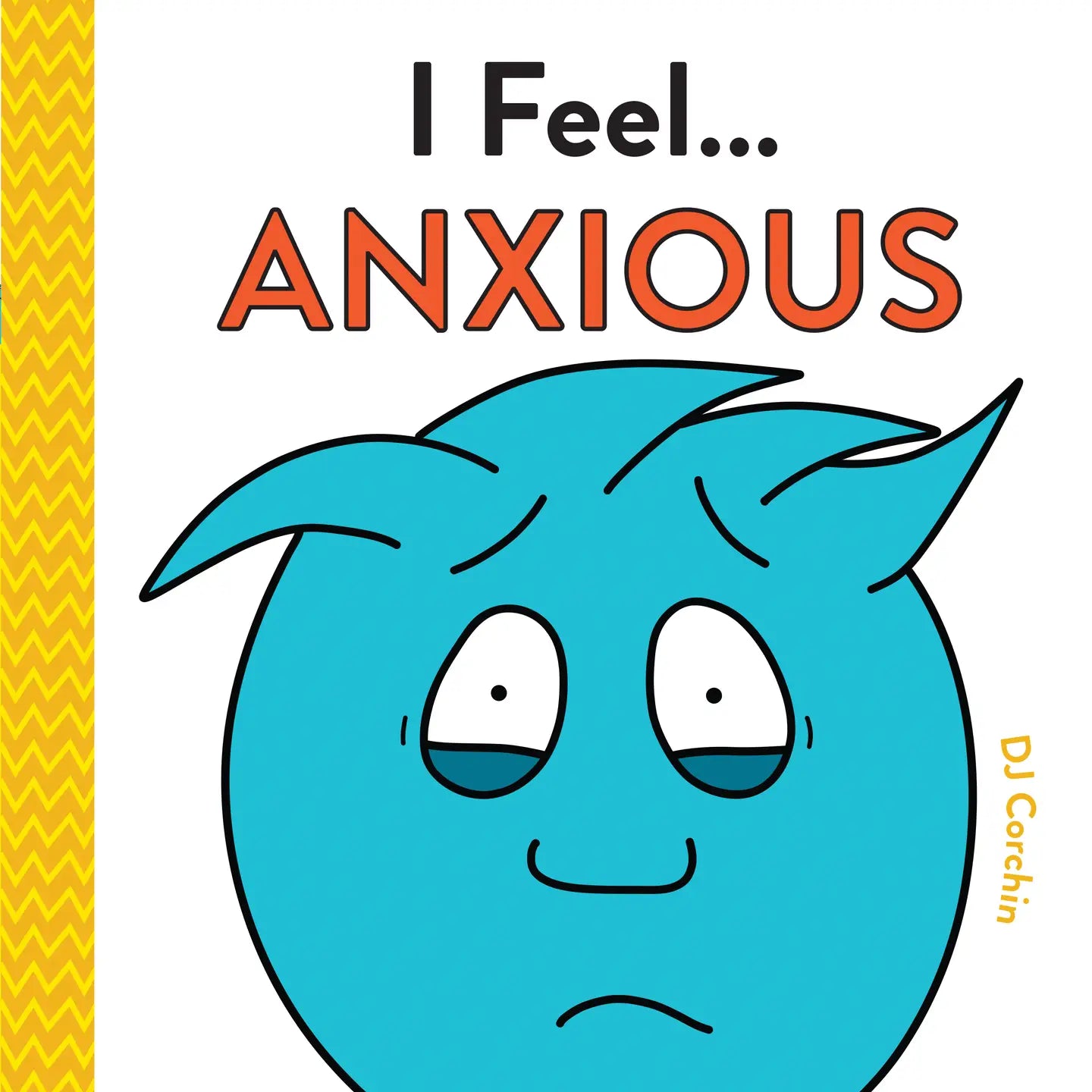 I Feel ... Anxious